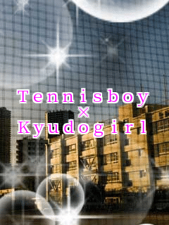 Tennisboy
~
Kyudogirl