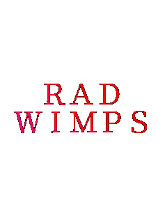 RAD
WIMPS