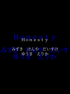 Honesty

�݂��� ����� ��������
�䂤�� ���肩 Honesty

�݂��� ����� ��������
�䂤�� ���肩