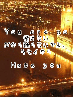 You are so
Ȃ
GȂłA
LC

Hate you
