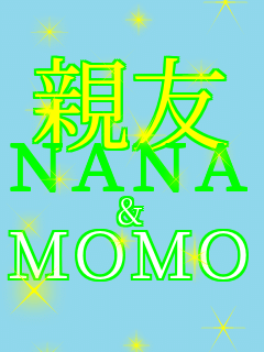 �e�F NANA �� MOMO   