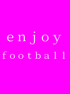 enjoy  football    